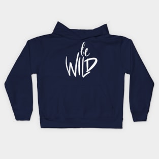 Be Wild Kids Hoodie